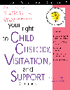Your Rights to Child Custody, Visitation, and Support By Mary Boland